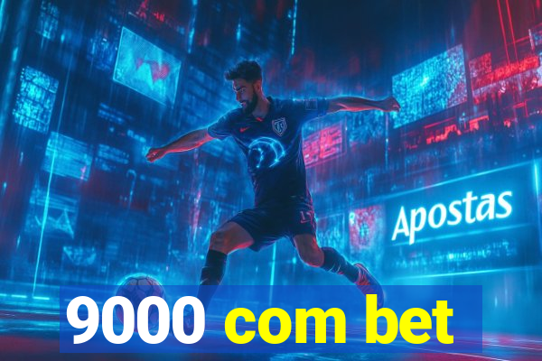 9000 com bet